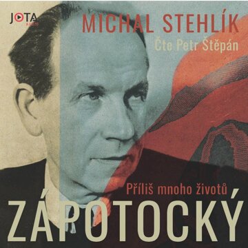 Obálka audioknihy Zápotocký: Příliš mnoho životů