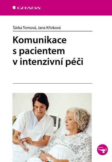 Obálka knihy Komunikace s pacientem v intenzivní péči
