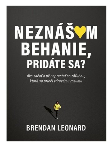 Obálka knihy Neznášam behanie, pridáte sa?