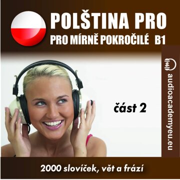 Polština pro mírně pokročilé B1 – druhá část