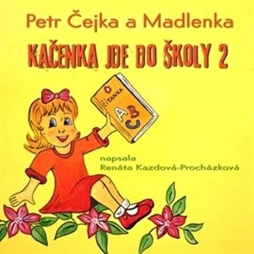 Obálka audioknihy Kačenka jde do školy 2