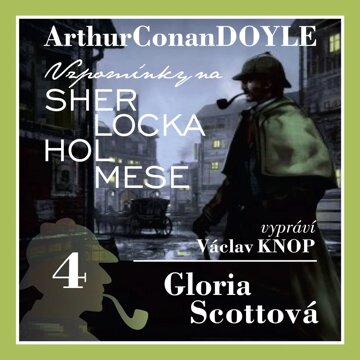 Obálka audioknihy Sherlock Holmes: Gloria Scottová