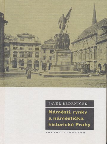 Obálka knihy Náměstí, rynky a náměstíčka historické Prahy