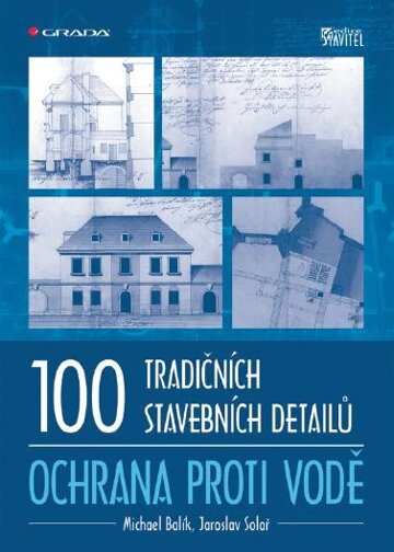Obálka knihy 100 tradičních stavebních detailů - ochrana proti vodě