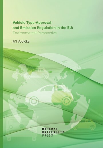 Obálka knihy Vehicle Type-approval and Emission Regulation in the EU: Environmental Perspective