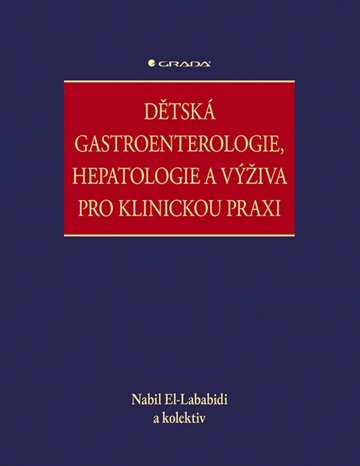 Obálka knihy Dětská gastroenterologie, hepatologie a výživa pro klinickou praxi