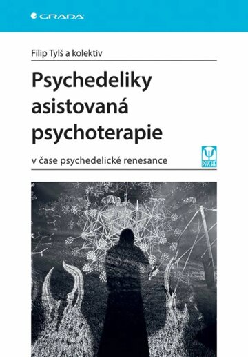 Obálka knihy Psychedeliky asistovaná psychoterapie