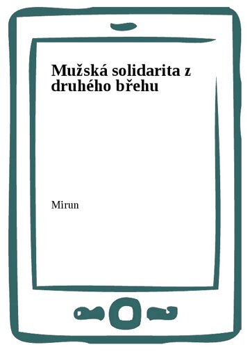 Obálka knihy Mužská solidarita z druhého břehu