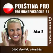 Polština pro mírně pokročilé B1 – druhá část