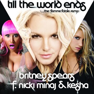 Obálka uvítací melodie Till The World Ends (the Femme Fatale Remix) ft. Nicki Minaj & Ke$ha