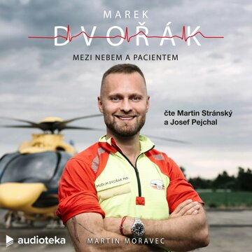 Obálka audioknihy Marek Dvořák: Mezi nebem a pacientem