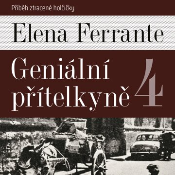 Obálka audioknihy Geniální přítelkyně 4: Příběh ztracené holčičky