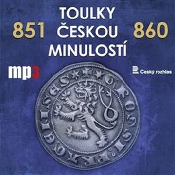 Obálka audioknihy Toulky českou minulostí 851 - 860