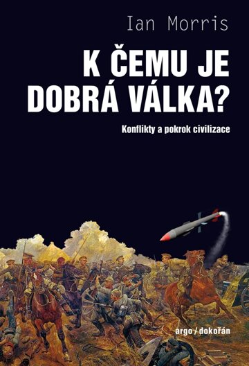 Obálka knihy K čemu je dobrá válka?