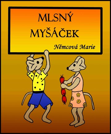 Obálka knihy Mlsný Myšáček 2. vydání