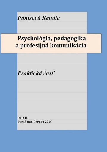 Obálka knihy Psychológia, pedagogika a profesijná komunikácia