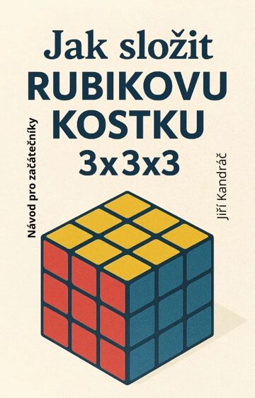 Obálka knihy JAK SLOŽIT RUBIKOVU KOSTKU 3x3x3