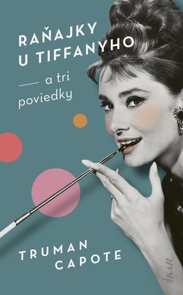 Obálka knihy Raňajky u Tiffanyho a tri poviedky