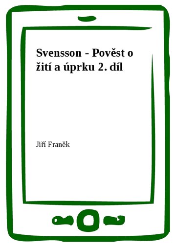 Obálka knihy Svensson - Pověst o žití a úprku 2. díl