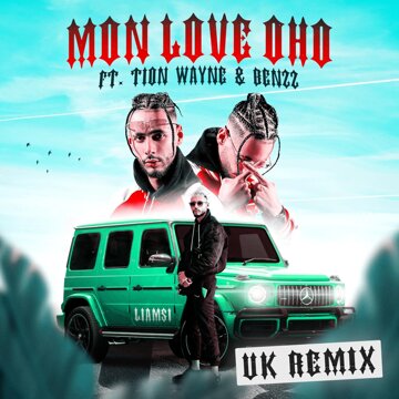 Obálka uvítací melodie MON LOVE OHO (feat. Tion Wayne & Benzz) [UK Remix]