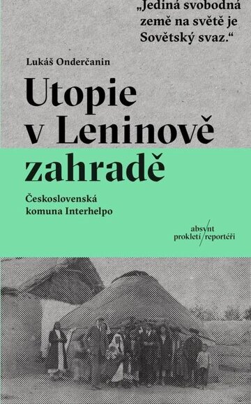 Obálka knihy Utopie v Leninově zahradě