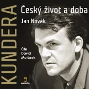 Kundera: Český život a doba