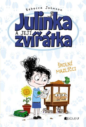 Obálka knihy Julinka a její zvířátka – Školní mazlíčci