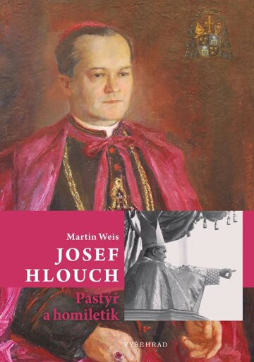 Obálka knihy Josef Hlouch / Pastýř a homiletik