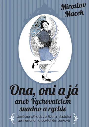 Obálka knihy Ona, oni a já aneb Vychovatelem snadno a rychle