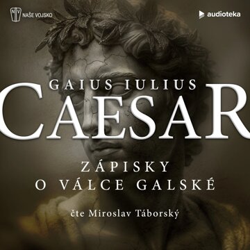 Obálka audioknihy Zápisky o válce galské