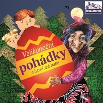 Obálka audioknihy Velikonoční pohádky o lstivé Ježibabě