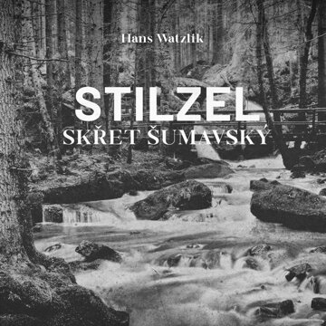 Obálka audioknihy Stilzel, skřet šumavský
