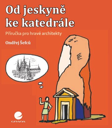 Obálka knihy Od jeskyně ke katedrále