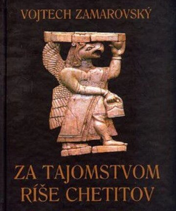 Obálka knihy Za tajomstvom ríše Chetitov