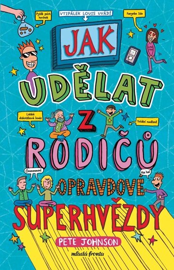 Obálka knihy Jak udělat z rodičů opravdové superhvězdy