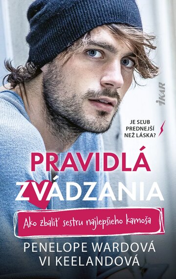 Obálka knihy Pravidlá zvádzania: Ako zbaliť sestru najlepšieho kamoša