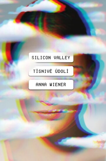 Obálka knihy Silicon Valley: Tísnivé údolí