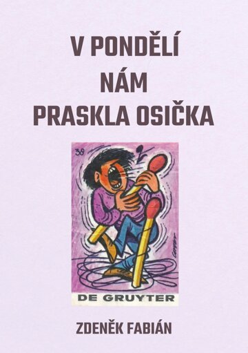 Obálka knihy V pondělí nám praskla osička