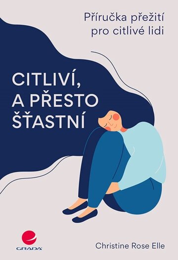 Obálka knihy Citliví, a přesto šťastní