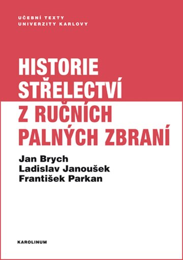 Obálka knihy Historie střelectví z ručních palných zbraní