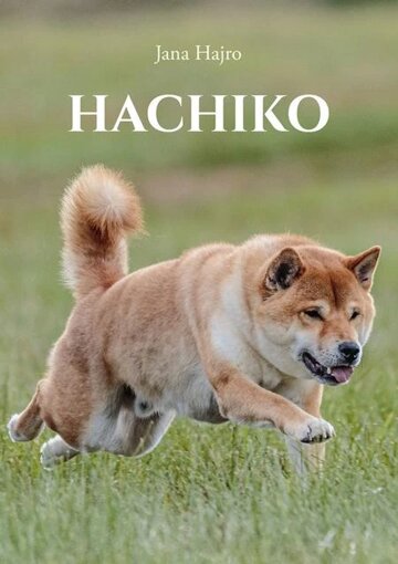 Obálka knihy Hachiko, najvernejší pes na svete