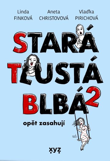 Obálka knihy Stará, tlustá, blbá opět zasahují