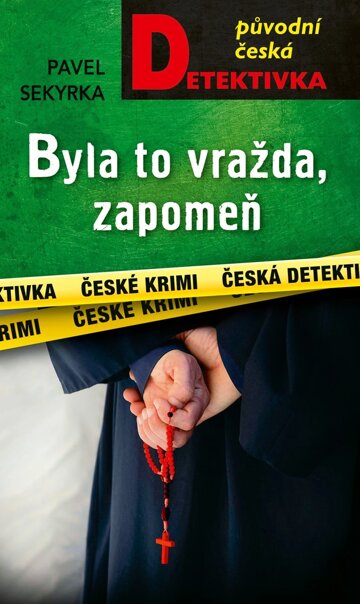 Obálka knihy Byla to vražda, zapomeň