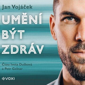 Obálka audioknihy Jan Vojáček: Umění být zdráv