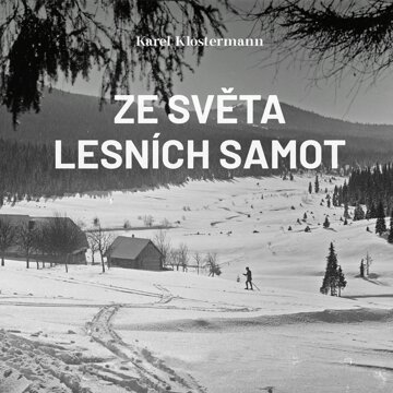 Obálka audioknihy Ze světa lesních samot