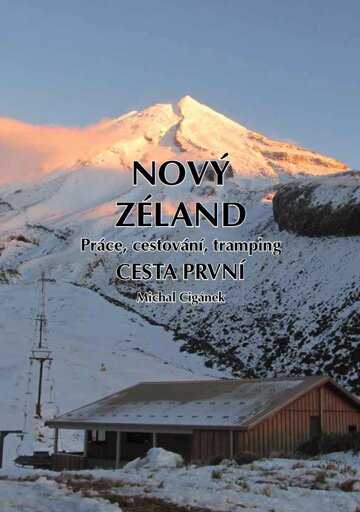 Obálka knihy Nový Zéland – Práce, cestování, tramping – Cesta první