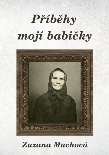 Obálka knihy Příběhy mojí babičky