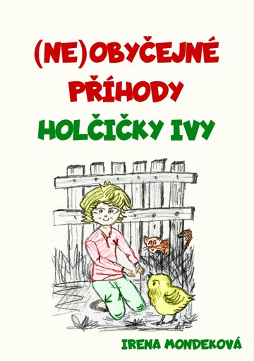 Obálka knihy Neobyčejné příhody holčičky Ivy