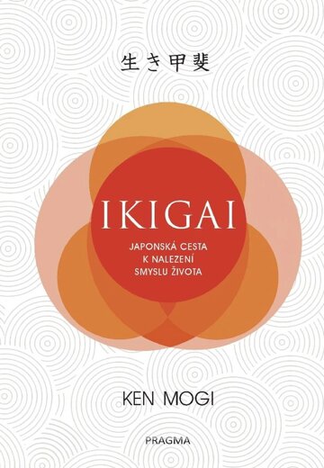 Obálka knihy Ikigai - Japonská cesta k nalezení smyslu života