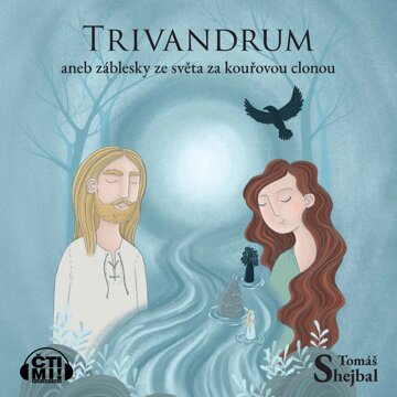 Obálka audioknihy Trivandrum: Záblesky ze světa za kouřovou clonou